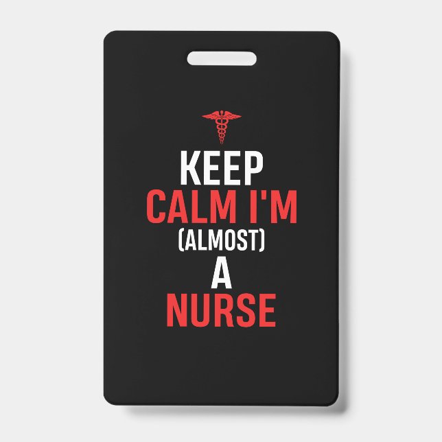 Nurse Gift | Keep Calm I Am A Nurse Badge (Front)