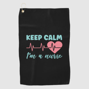 Nurse Gift Keep Calm I Am A Nurse Golf Towel