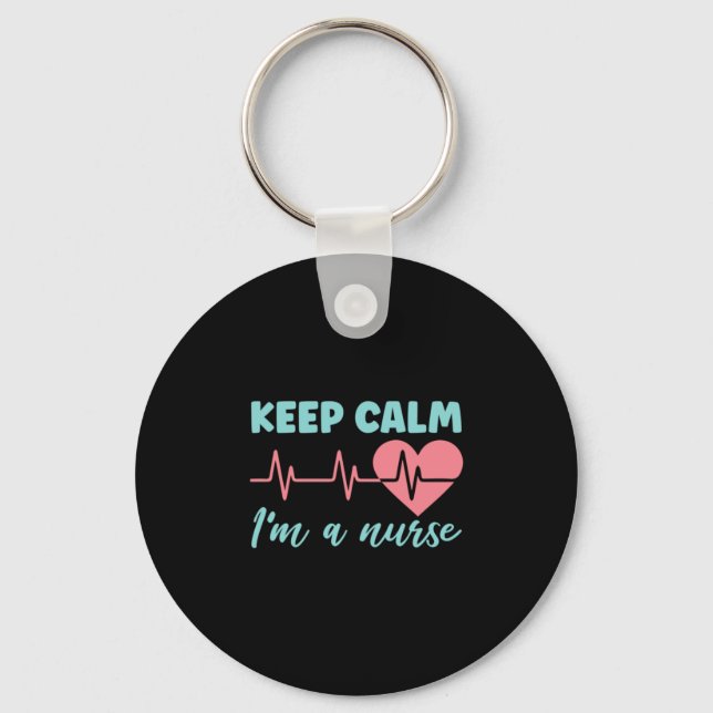 Nurse Gift | Keep Calm I Am A Nurse Keychain (Front)