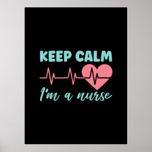 Nurse Gift Keep Calm I Am A Nurse Poster