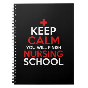 Nurse Gift Keep Calm You Will Finish Notebook