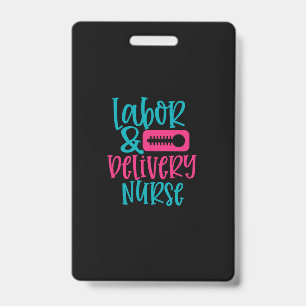 Nurse Gift Labor Belivery Nurse Badge
