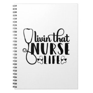 Nurse Gift Livin That Nurse Life Notebook