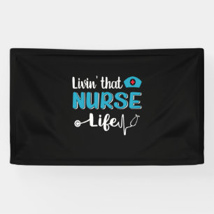Nurse Gift Living That Nurse Life Banner
