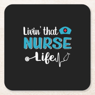 Nurse Gift Living That Nurse Life Square Paper Coaster