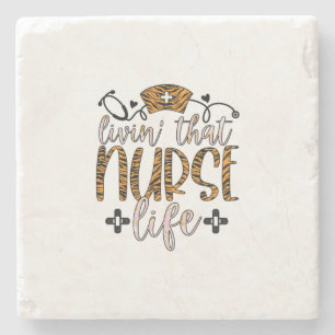 Nurse Gift Living That Nurse Life Stone Coaster