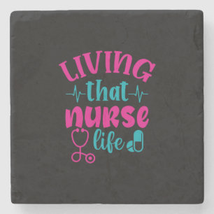 Nurse Gift   Living That Nurse Life Stone Coaster