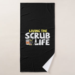 Nurse Gift Living The Scrub Life Bath Towel