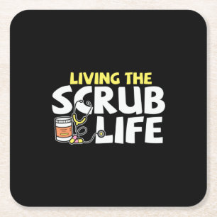 Nurse Gift Living The Scrub Life Square Paper Coaster