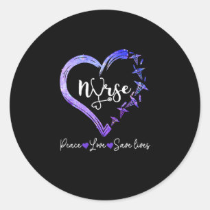 Nurse Gift Love Nurse Peace Love Save Lives Classic Round Sticker