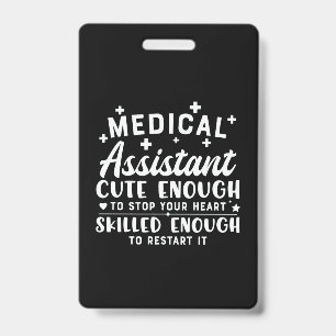 Nurse Gift Medical Assistant Cute Enough Badge