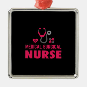 Nurse Gift Medical Surgical Nurse Metal Ornament