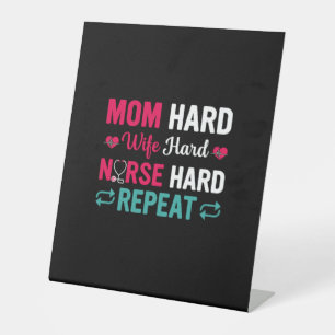 Nurse Gift   Mom Hard Wife Hard Nurse Pedestal Sign