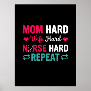 Nurse Gift Mom Hard Wife Hard Nurse Poster