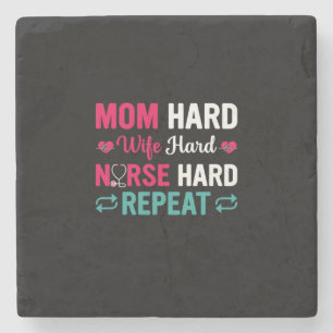 Nurse Gift Mom Hard Wife Hard Nurse Stone Coaster