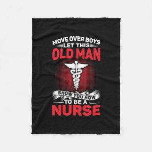 Nurse Gift Move Over Boys Let This Old Man Fleece Blanket