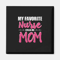 Nurse Gift | My Favourite Nurse Call Me Mom