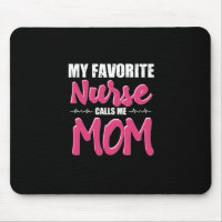 Nurse Gift | My Favourite Nurse Call Me Mom