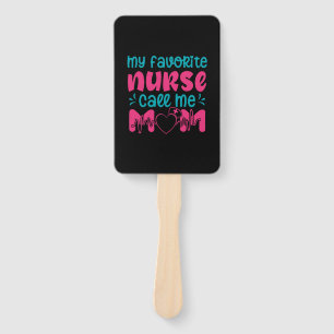 Nurse Gift My Favourite Nurse Care Me Mom Hand Fan