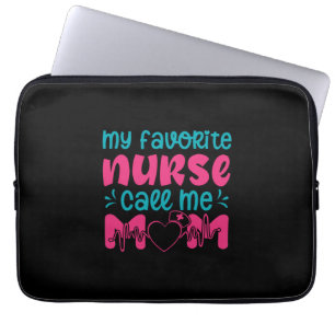 Nurse Gift   My Favourite Nurse Care Me Mom Laptop Sleeve