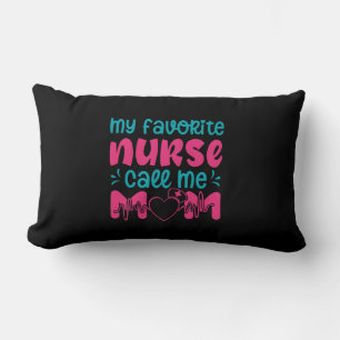 Nurse Gift   My Favourite Nurse Care Me Mom Lumbar Pillow