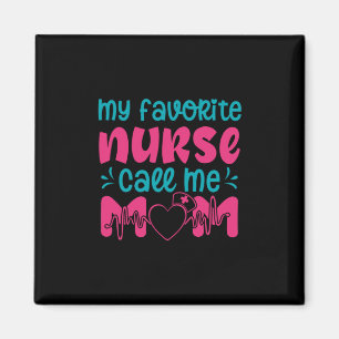 Nurse Gift My Favourite Nurse Care Me Mom Magnet