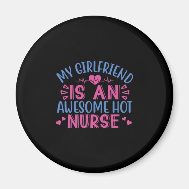 Nurse Gift | My Girlfriend Is An Awesome Hot Nurse Magnet (Front)