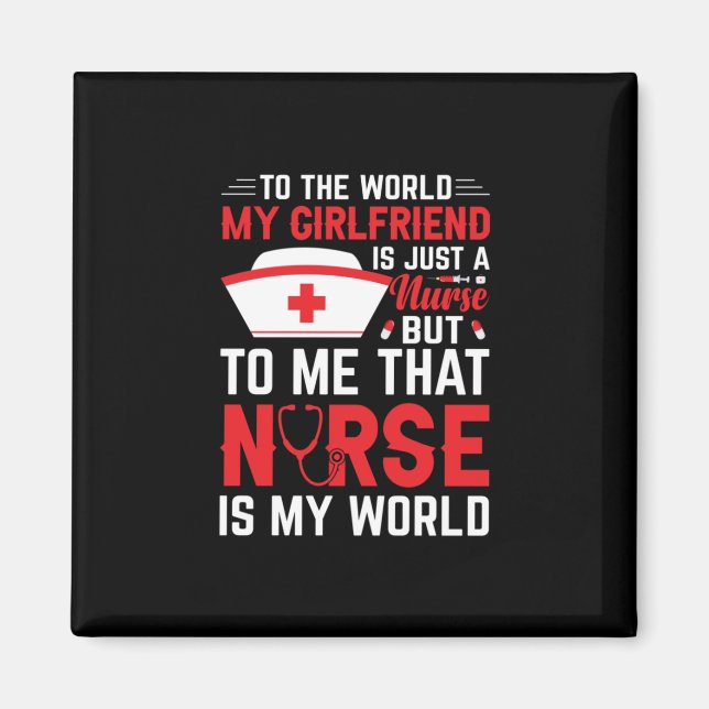 Nurse Gift | My Girlfriend Is Just A Nurse Magnet (Front)