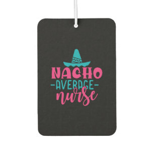 Nurse Gift Nacho Average Nurse Air Freshener