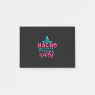 Nurse Gift   Nacho Average Nurse Post-it Notes