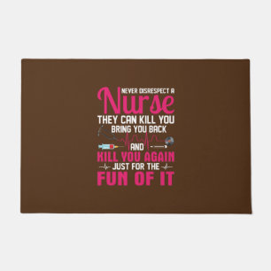 Nurse Gift Never Disrespect A Nurse Doormat