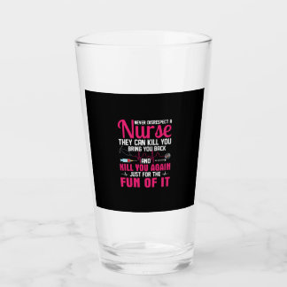 Nurse Gift | Never Disrespect A Nurse Glass
