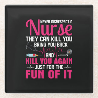 Nurse Gift | Never Disrespect A Nurse Glass Coaster