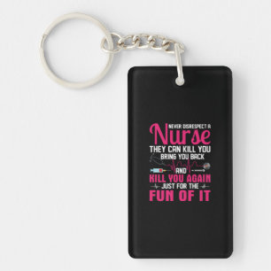 Nurse Gift   Never Disrespect A Nurse Keychain
