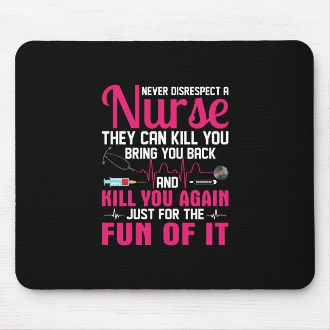 Nurse Gift | Never Disrespect A Nurse Mouse Pad (Front)