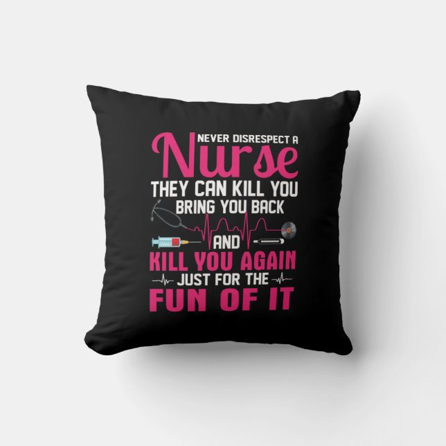 Nurse Gift | Never Disrespect A Nurse Throw Pillow (Front)