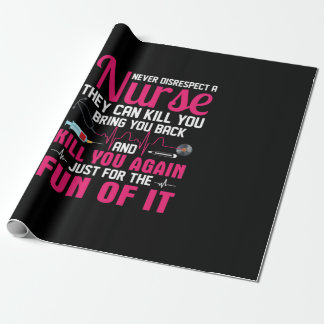 Nurse Gift | Never Disrespect A Nurse Wrapping Paper