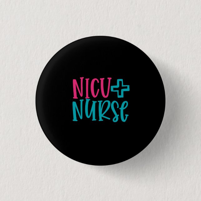 Nurse Gift | NICU Nurse 1 Inch Round Button (Front)