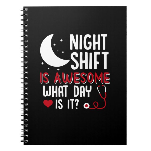 Nurse Gift | Night Shift Is Awesome Notebook (Front)
