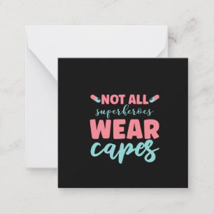 Nurse Gift Not All Superheroes Wear Capes Card