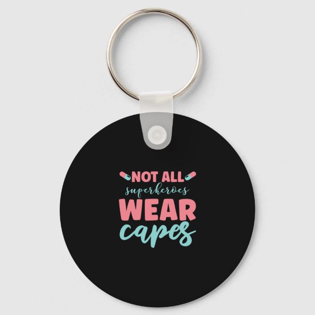 Nurse Gift | Not All Superheroes Wear Capes Keychain (Front)