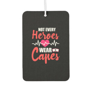 Nurse Gift Not Every Heroes Wear Capes Air Freshener