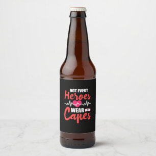 Nurse Gift Not Every Heroes Wear Capes Beer Bottle Label