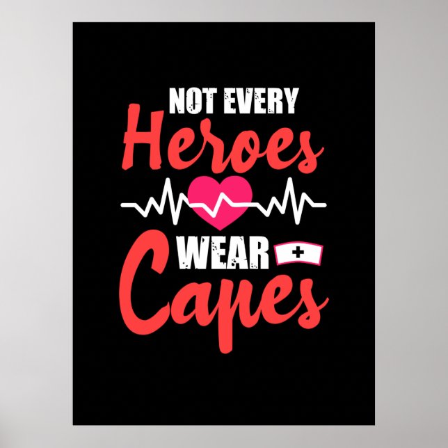 Nurse Gift | Not Every Heroes Wear Capes Poster (Front)