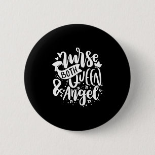 Nurse Gift Nurse Both Queen And Angels 2 Inch Round Button