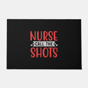 Nurse Gift Nurse Call The Shots Doormat