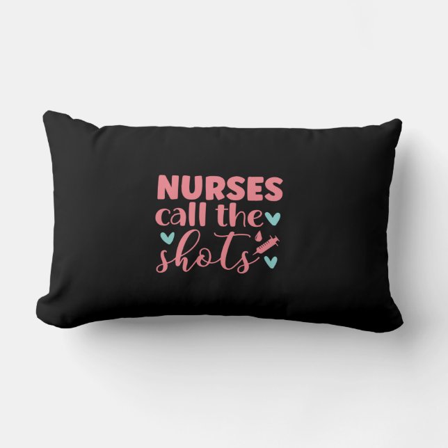 Nurse Gift | Nurse Call The Shots Lumbar Pillow (Front)