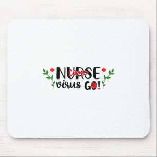 Nurse Gift Nurse Come Virus Go Mouse Pad