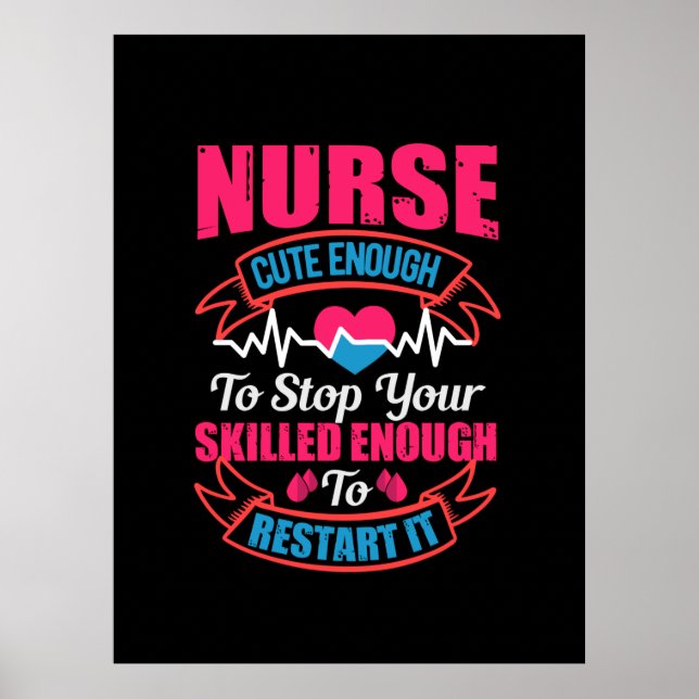 Nurse Gift | Nurse Cute Enough To Stop You Poster (Front)