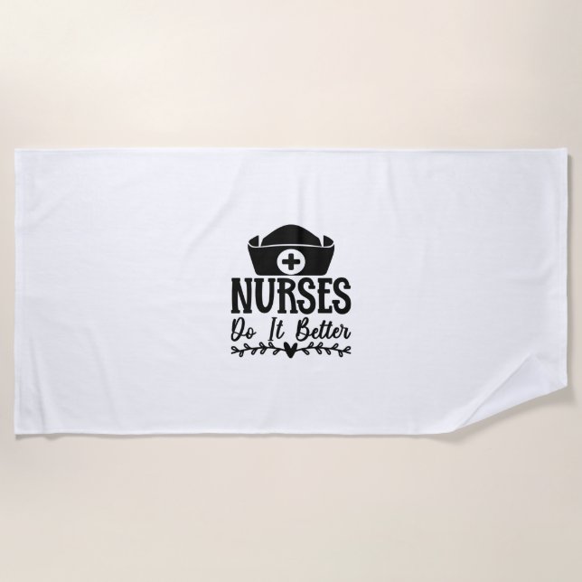 Nurse Gift Nurse Do It Better Beach Towel (Front)